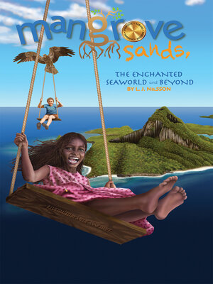 cover image of Mangrove Sands, the Enchanted Seaworld and Beyond
